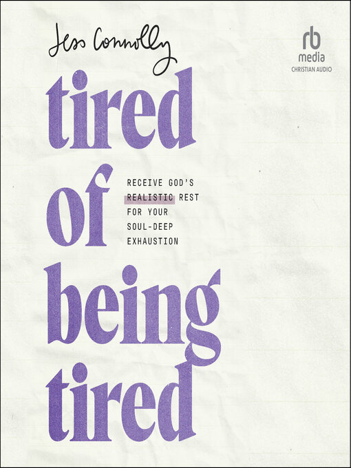 Title details for Tired of Being Tired by Jess Connolly - Available